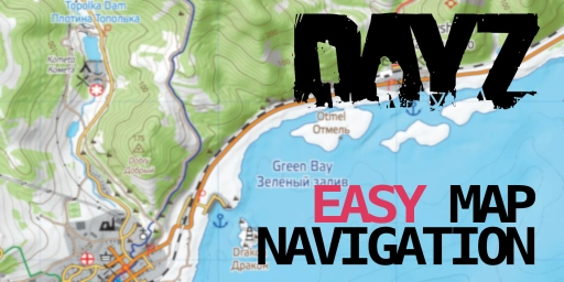 DayZ Navigation Guide: Mastering the Map