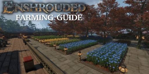 Guía de cultivo de Enshrouded: plantas, suelos y Update 7