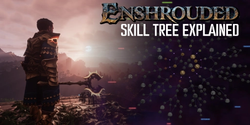 Guía del árbol de habilidades de Enshrouded: todas las habilidades, builds y consejos