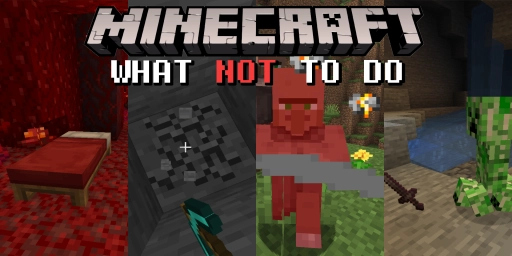 Minecraft: 10 cosas que nunca deberías hacer