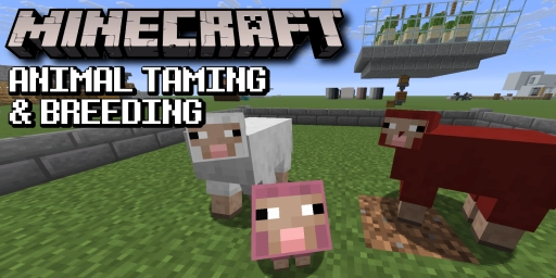 Guía de cría en Minecraft: Domar y criar a todos los animales