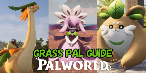 Palworld Grass Pals Guide: Best Fighters, Workers, and Mounts