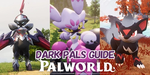 Guía de Pals de Oscuridad en Palworld: mejores luchadores, trabajadores y monturas