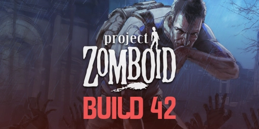 Project Zomboid Build 42: An Overview of the Most Exciting New Features