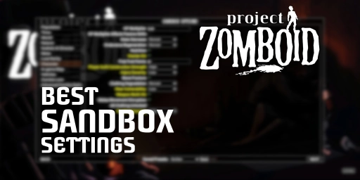 Project Zomboid Sandbox Settings: Your Ultimate Guide