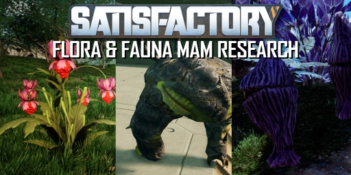 Satisfactory MAM: Explore flora and fauna, healing, protective gear, and new weapons